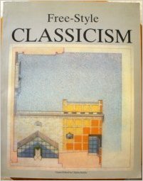 Imagen de archivo de Free-Style Classicism a la venta por Better World Books