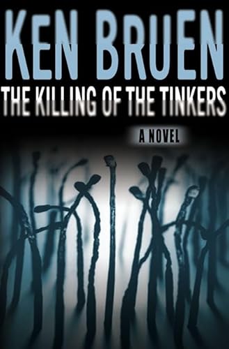 The Killing of the Tinkers: A Novel (Jack Taylor Series) - Bruen, Ken