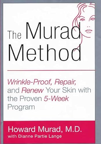 Stock image for The Murad Method: Wrinkle-Proof, Repair, and Renew Your Skin with the Proven 5-Week Program for sale by SecondSale