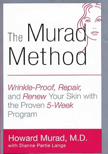 Stock image for The Murad Method: Wrinkle-Proof, Repair, and Renew Your Skin with the Proven 5-Week Program for sale by Gulf Coast Books