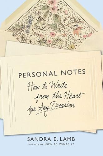 Beispielbild fr Personal Notes : How to Write from the Heart for Any Occasion zum Verkauf von Better World Books
