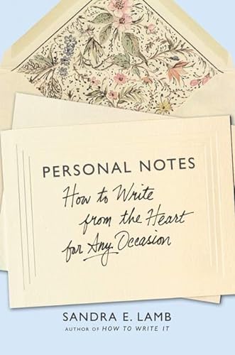 Stock image for Personal Notes: How to Write from the Heart for Any Occasion for sale by Orion Tech