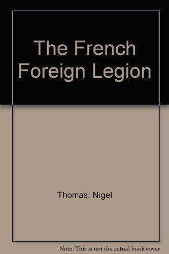 Beispielbild fr The French Foreign Legion zum Verkauf von Redux Books