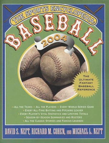 Beispielbild fr The Sports Encyclopedia : Baseball 2004 zum Verkauf von Better World Books