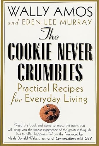 Beispielbild fr The Cookie Never Crumbles: Practical Recipes for Everyday Living zum Verkauf von SecondSale