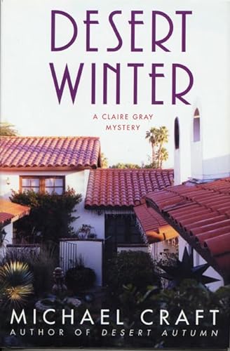 Imagen de archivo de Desert Winter : A Claire Gray Mystery a la venta por Jen's Books