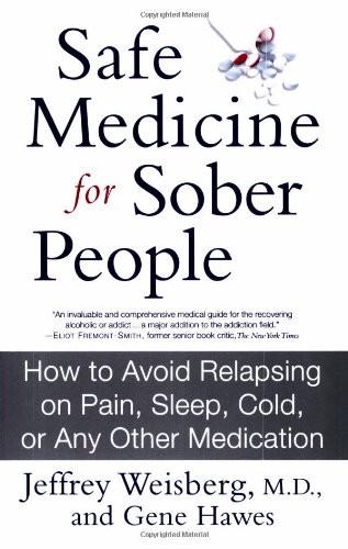 Imagen de archivo de Safe Medicine For Sober People: How to Avoid Relapsing on Pain, Sleep, Cold, or Any Other Medication a la venta por Blue Vase Books