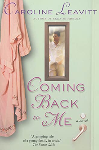 9780312305543: Coming Back to Me: A Novel