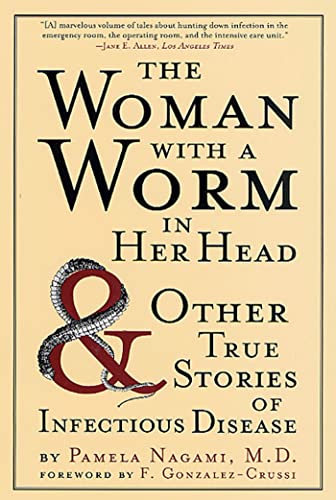 9780312306014: The Woman With a Worm in Her Head: And Ither True Stories of Infectious Disease