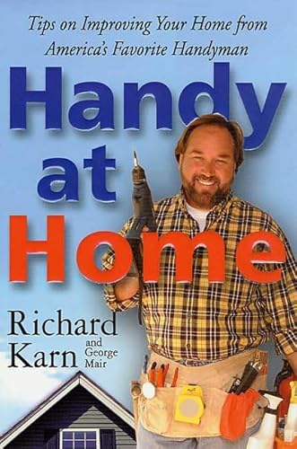 Imagen de archivo de Handy at Home: Tips on Improving Your Home from America's Favorite Handyman a la venta por Wonder Book