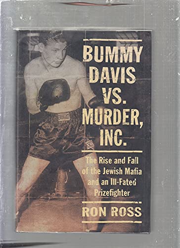 Stock image for Bummy Davis vs. Murder, Inc.: The Rise and Fall of the Jewish Mafia and an Ill-Fated Prizefighter for sale by Jadewalky Book Company