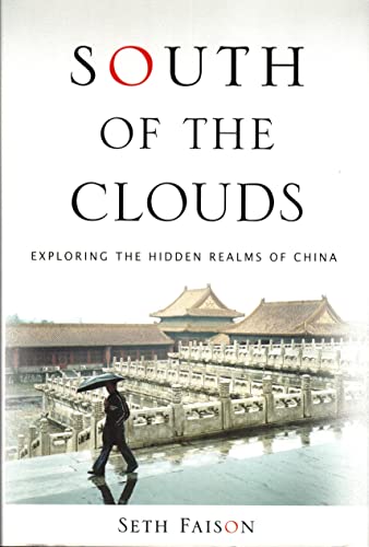 SOUTH OF THE CLOUDS : Exploring The Hidden Realms of China