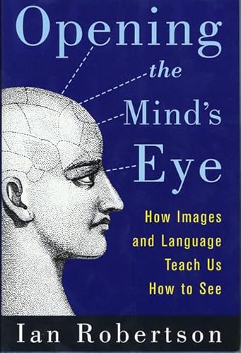 Stock image for Opening the Mind's Eye : How Images and Language Teach Us How to See for sale by Better World Books