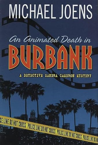 Stock image for An Animated Death in Burbank : A Detective Sandra Cameron Mystery for sale by Better World Books