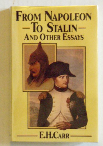 From Napoleon to Stalin, and Other Essays (9780312307745) by Edward Hallett Carr