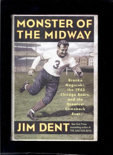 Beispielbild fr Monster of the Midway: Bronko Nagurski, the 1943 Chicago Bears, and the Greatest Comeback Ever zum Verkauf von Wonder Book