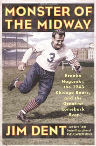 Stock image for Monster of the Midway: Bronko Nagurski, the 1943 Chicago Bears, and the Greatest Comeback Ever for sale by SecondSale