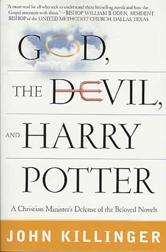 God, the Devil, and Harry Potter: A Christian Minister's Defense of the Beloved Novels (9780312308711) by Killinger, John