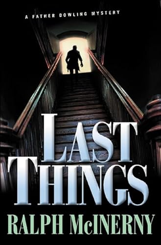 9780312308995: Last Things: A Father Dowling Mystery (Mcinerny, Ralph)