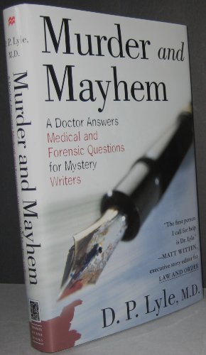 Beispielbild fr Murder and Mayhem : A Doctor Answers Medical and Forensic Questions for Mystery Writers zum Verkauf von Better World Books