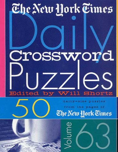 9780312309473: The New York Times Daily Crossword Puzzles: 50 Daily-size Puzzles from the Pages of the New York Times: 63