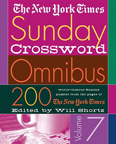 Beispielbild fr The New York Times Sunday Crossword Omnibus Volume 7: 200 World-Famous Sunday Puzzles from the Pages of The New York Times zum Verkauf von BooksRun