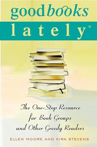 Stock image for Good Books Lately: The One-Stop Resource for Book Groups and Other Greedy Readers for sale by ThriftBooks-Dallas