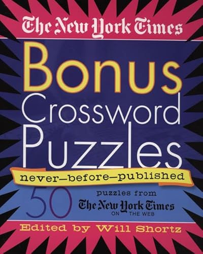 9780312310035: The New York Times Bonus Crossword Puzzles: 50 Never-before-published Puzzles from the Newyork Times on the Web