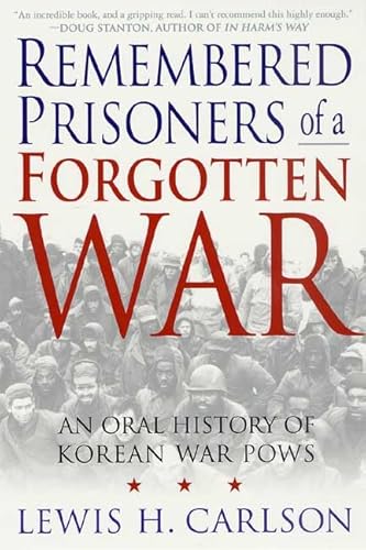 Stock image for Remembered Prisoners of a Forgotten War: An Oral History of Korean War POWs for sale by HPB-Diamond