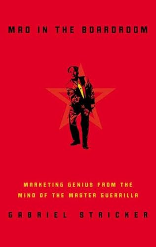Stock image for Mao in the Boardroom : Marketing Genius from the Mind of the Master Guerilla for sale by Better World Books: West