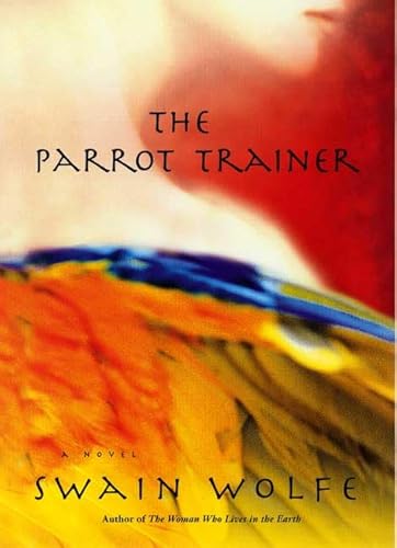 9780312310912: The Parrot Trainer