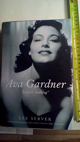 9780312312091: Ava Gardner: "Love Is Nothing"