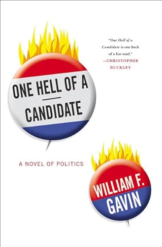 Beispielbild fr One Hell of a Candidate : A Novel of Politics zum Verkauf von Better World Books: West