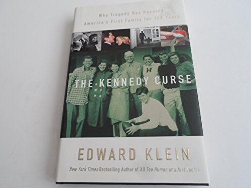9780312312923: The Kennedy Curse: Why America's First Family Has Been Haunted by Tragedy for 150 Years