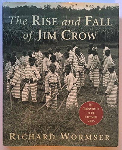 The Rise and Fall of Jim Crow