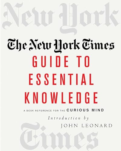 Beispielbild fr The New York Times Guide to Essential Knowledge : A Desk Reference for the Curious Mind zum Verkauf von Better World Books