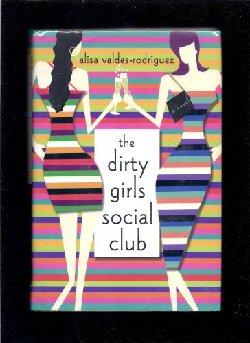 Imagen de archivo de The Dirty Girls Social Club: A Novel a la venta por SecondSale