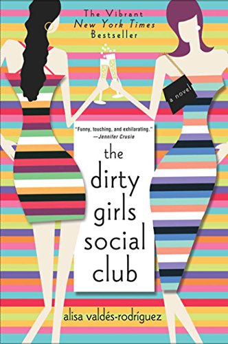 Beispielbild fr The Dirty Girls Social Club: A Novel (The Dirty Girls Social Club, 1) zum Verkauf von BooksRun