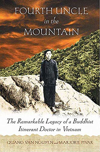 9780312314316: FOURTH UNCLE IN THE MOUNTAIN: The Remarkable Legacy of a Buddhist Itinerant Doctor in Vietnam
