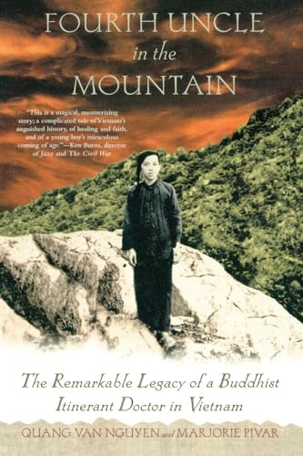 9780312314316: Fourth Uncle in the Mountain: The Remarkable Legacy of a Buddhist Itinerant Doctor in Vietnam