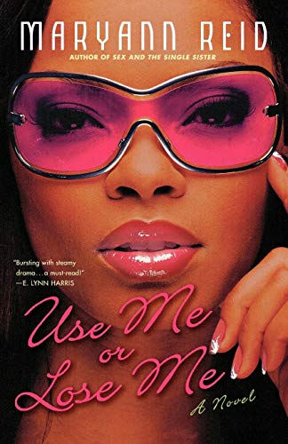 Beispielbild fr USE ME OR LOSE ME A Novel of Love, Sex, and Drama zum Verkauf von PBShop.store US