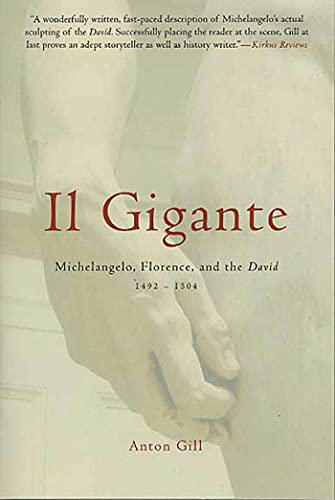Stock image for Il Gigante: Michelangelo, Florence, and the David 1492-1504 for sale by Wonder Book