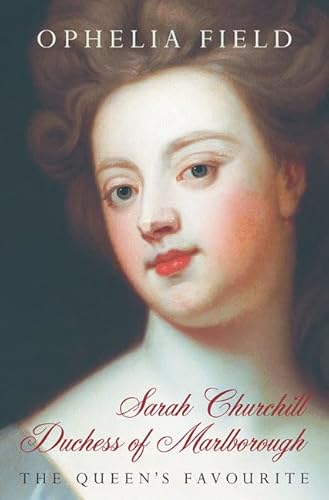 Stock image for Sarah Churchill: Duchess of Marlborough: The Queens Favourite for sale by KuleliBooks