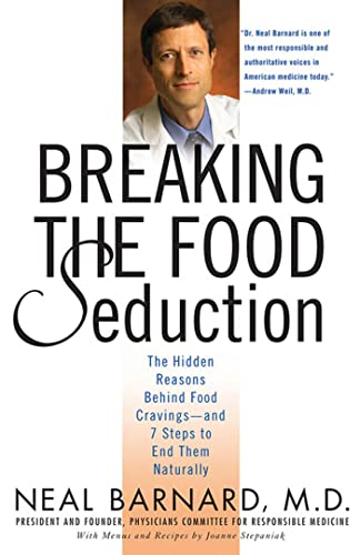 Beispielbild fr Breaking the Food Seduction: The Hidden Reasons Behind Food Cravings--And 7 Steps to End Them Naturally zum Verkauf von Wonder Book