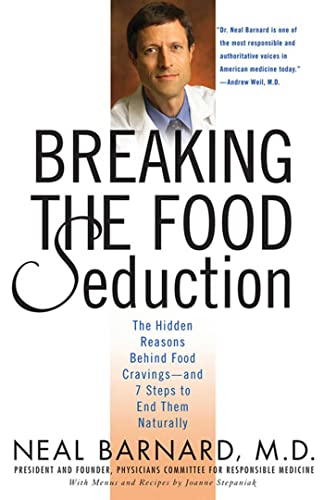 Stock image for Breaking the Food Seduction: The Hidden Reasons Behind Food Cravings---And 7 Steps to End Them Naturally for sale by ThriftBooks-Atlanta