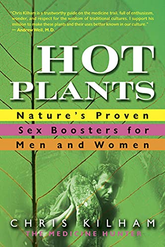 Imagen de archivo de Hot Plants : Nature's Proven Sex Boosters for Men and Women a la venta por Better World Books