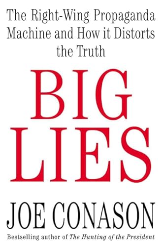 Beispielbild fr Big Lies: The Right-Wing Propaganda Machine and How It Distorts the Truth zum Verkauf von Lowry's Books