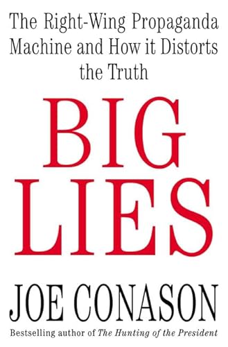 Stock image for Big Lies: The Right-Wing Propaganda Machine and How It Distorts the Truth for sale by Your Online Bookstore