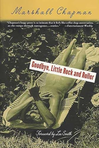 Goodbye, Little Rock and Roller (9780312315696) by Chapman, Marshall; Smith, Lee