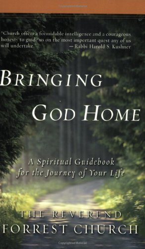 Stock image for Bringing God Home: A Spiritual Guidebook for the Journey of Your Life for sale by bainebridge booksellers